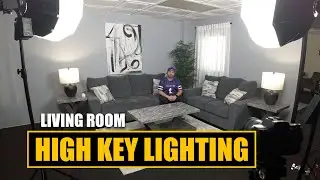 High Key Lighting a Living Room [ How to Light for Video Tutorial ]