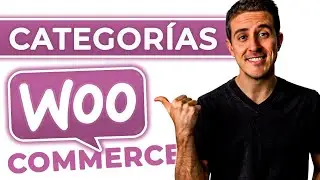 Poner CATEGORÍAS en Woocommerce (Correctamente)