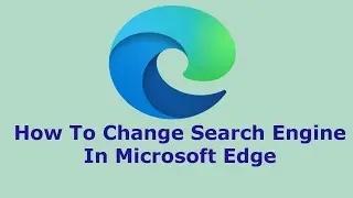 How To Change Search Engine In Microsoft Edge