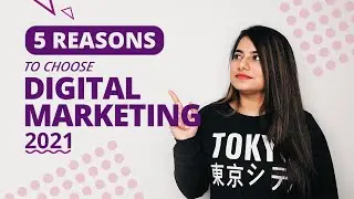 5 Reasons To Choose Digital Marketing As A Career | How to get Jobs in Marketing