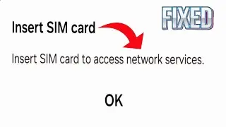 How to Fix Samsung Insert Sim Card to Access Network Services | Insert Sim Card Problem in Samsung