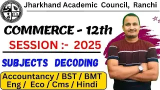Commerce 2025/Class 12/All subjects decoding/jac board class 12 commerce/by rahul commerce academy