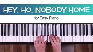 Hey, Ho, Nobody Home (Round) - Easy Piano Sheet Music