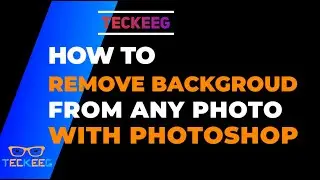 How To Remove Background From Photos With Photoshop Full Steps