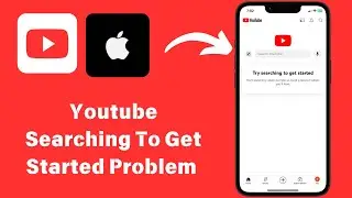 How to Fix YouTube Try Searching to Get Started Problem On iPhone