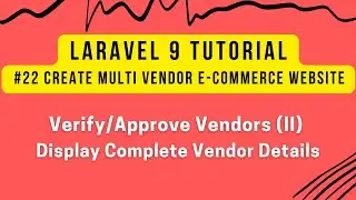 Laravel 9 Tutorial #22 | Create Laravel 9 MultiVendor | Approve Vendors (II) | Display Vendor Detail