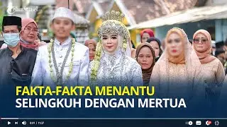 Fakta-fakta Menantu Selingkuh dengan Mertua, Sudah Dicurigai Istri sebelum Nikah hingga Diarak Warga