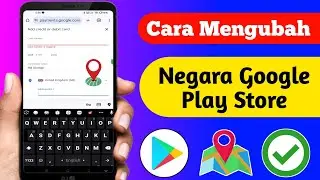 Cara Mengubah Negara Google Play Store-2024 | Ubah Negara Google Play Store,
