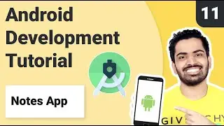 #11. Room Database in Android | Notes App | Create Entity and DAO Android Development Tutorial 2021