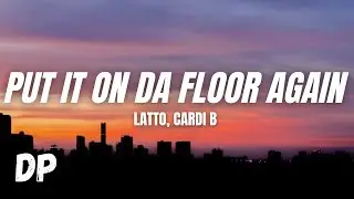 Latto - Put It On Da Floor Again (Lyrics) Ft. Cardi B