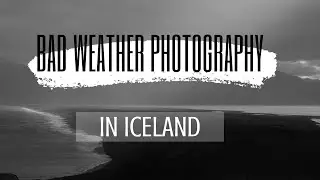 Bad Weather Can Make Great Light |  Landscape Photography