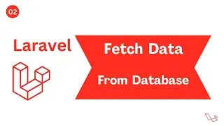 2- Fetch Data From Database Table - Laravel Tutorial