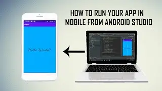 How to run your app in mobile phone from android studio