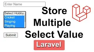 How To Store Multiple Select Value In Laravel In Hindi