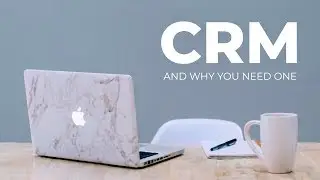 What is CRM? 4 Reasons Your Business Needs a CRM System