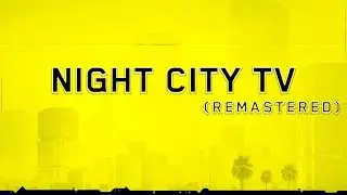 Night City TV Remastered