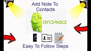 How To Add Note To Phone Contacts