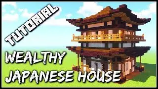 How To Build A Wealthy Japanese House | Minecraft Tutorial