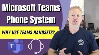 Microsoft Teams Phone System: Why use Teams Handsets?