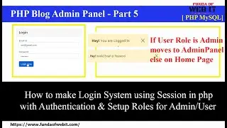 PHP Blog Part 5: Login System using Session in php with Authentication & Setup Roles for Admin/User