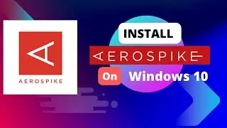 Install Aerospike NoSQL Database on Windows 10  & mac Using Docker 🚀