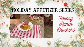 Savory Crackers | Savory Ranch Crackers | Holiday Appetizer Series