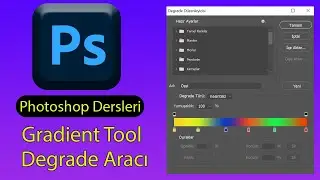 Photoshop  Degrade Aracı,Gradient Tool.Photoshop Dersleri.Ps Eğitimi.Photoshopta resim kaynaştırma.