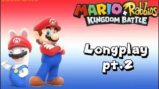 MARIO + RABBIDS KINGDOM BATTLE longplay Pt.2