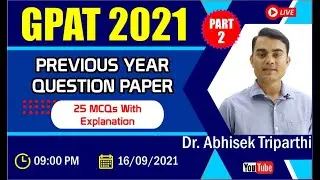 GPAT 2021- Previous Year Question Paper Discussion with Explanation | Part-II