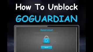 How to Unblock GoGuardian on School Chromebook WORKING