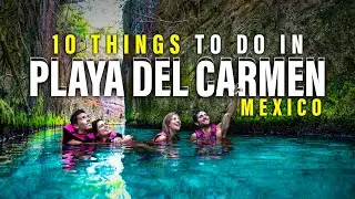 10 things to do in Playa Del Carmen Mexico