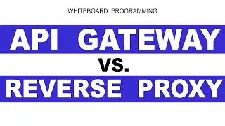 Difference Between API Gateway vs Reverse Proxy