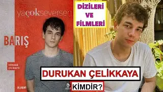 Durukan Çelikkaya Kimdir? Oynadığı Diziler - Ya Çok Seversen Barış Aslında Kim?