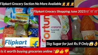 Flipkart Grocery No More Available/1kg Sugar for just Rs.9 Only/Is it worth buying groceries online?