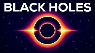 Black Holes Explained – From Birth to Death