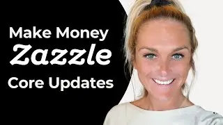 Make Money on Zazzle - Core Updates from Zazzle Expansion Experts Jen and Elke Clarke