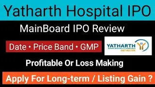 Yatharth Hospital IPO | Yatharth Hospital IPO Review | Apply Or Not ?