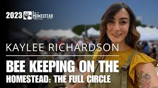 Kaylee Richardson: Bee Keeping on the Homestead - The Full Circle (2023)