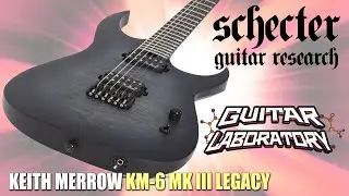 SCHECTER KEITH MERROW KM-6 MK III LEGACY || Подписная гитара Кита Мерроу