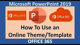 PowerPoint 2019 - Search For and Download an Online Theme - Microsoft Office 365