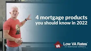 4 mortgage products you should know in 2022