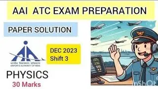ATC EXAM 2025 PHYSICS REVISION DEC2023 shift 3/How to prepare ATC Physics:syllabus & strategy