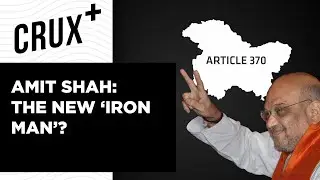 How Amit Shah Executed Modi Govts Secret Plan to Abrogate Article 370 | CRUX