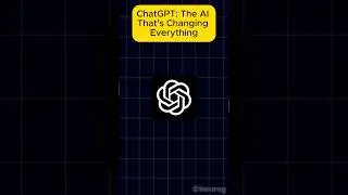 ChatGPT: The AI That's Changing Everything
