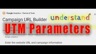 UTM Parameteres explained | UTM parameters Google Analytics | Collect campaign data with custom URLs