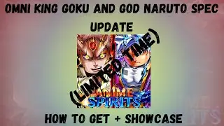 Omni King Goku and God Naruto Spec Update LIMITED TIME How to Get + Showcase (Anime Spirits) |Roblox