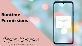 Jetpack Compose Zero to Hero Crash Course - #5 Runtime Permission