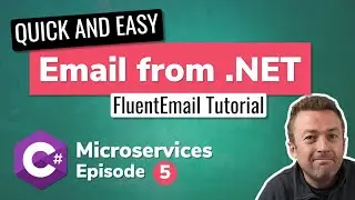 Send Email from .NET the EASY Way | C# Microservice Course (Episode 5)