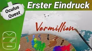 Oculus Quest 2 [deutsch] Vermillion VR | Meta Quest 2 malen VR Painting in VR | VR Art deutsch