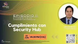 El Ataque del Nivel 200: Cumplimiento con AWS Security Hub